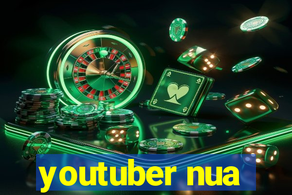 youtuber nua